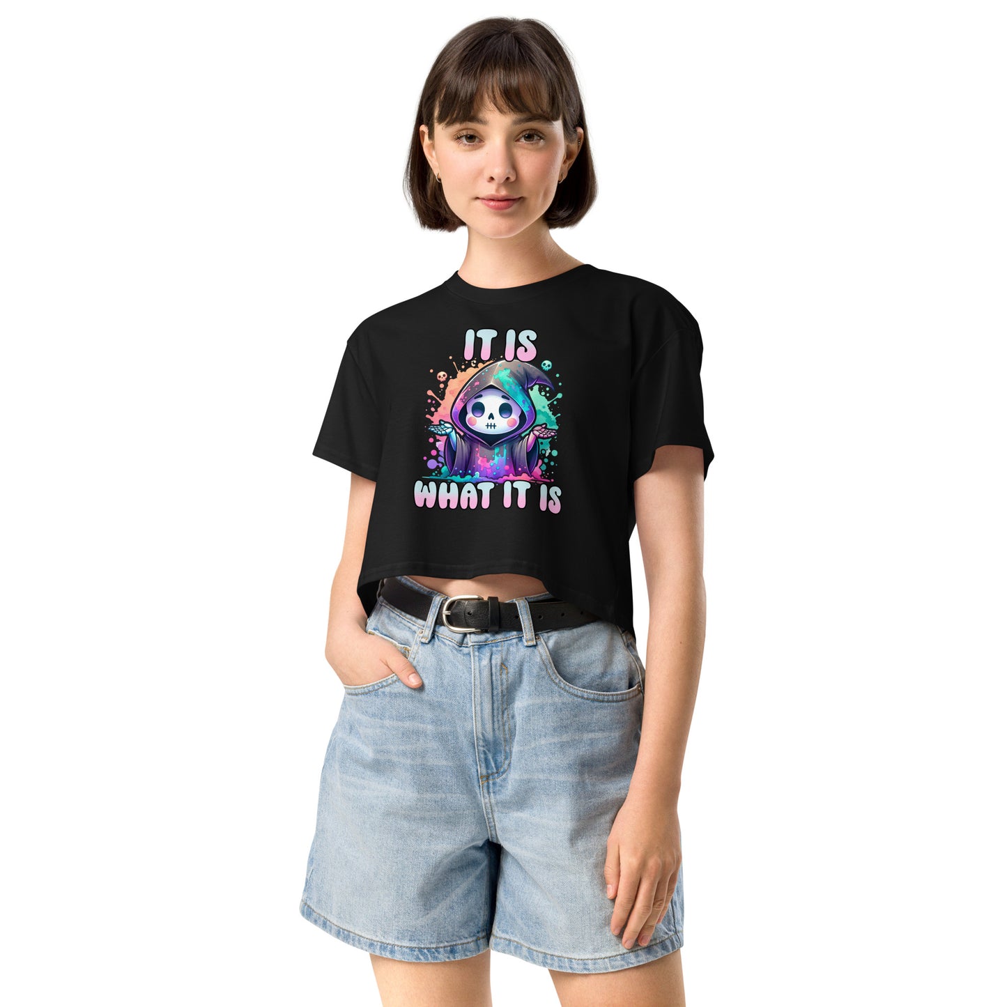 It is what it is - Crop T-Shirt