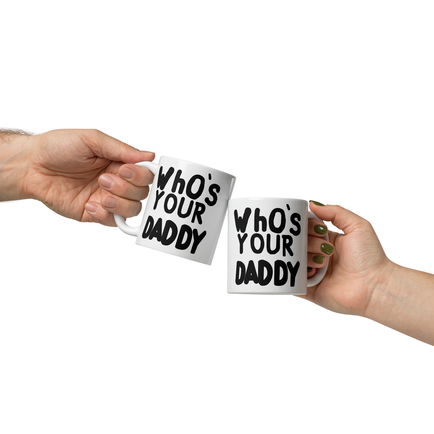 Who's your Daddy - Tasse