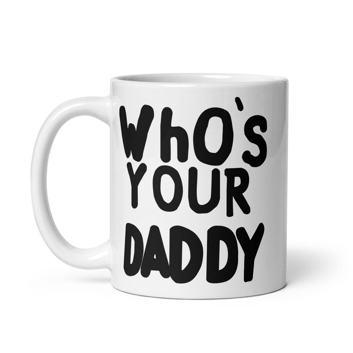 Who's your Daddy - Tasse