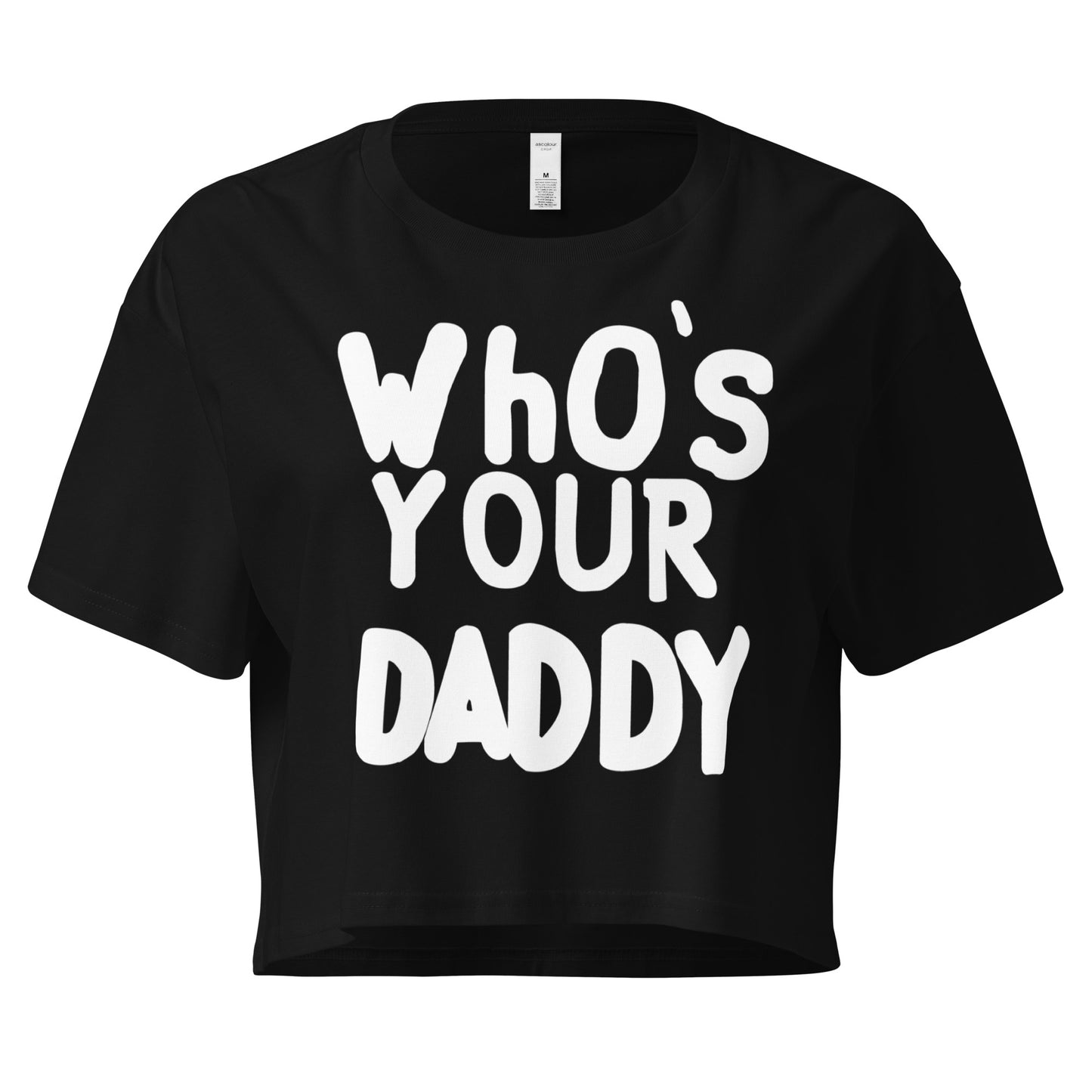Who's your Daddy - Crop T-Shirt