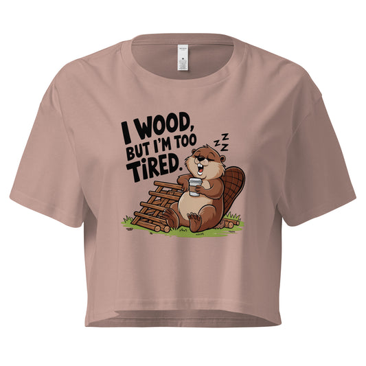 I Wood - Crop T-Shirt